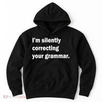 I'm Silently Correcting Your Grammar Hoodie thumb 0
