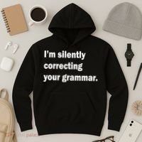 I'm Silently Correcting Your Grammar Hoodie thumb 3