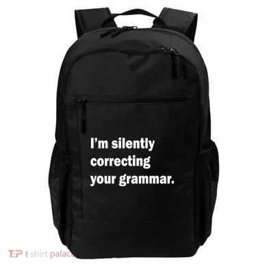 I'm Silently Correcting Your Grammar Backpack
