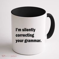 I'm Silently Correcting Your Grammar Coffee Mug thumb 1