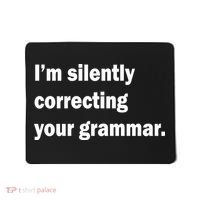 I'm Silently Correcting Your Grammar Mousepad thumb 0
