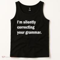I'm Silently Correcting Your Grammar Tank Top thumb 2
