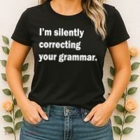 I'm Silently Correcting Your Grammar Women's T-Shirt thumb 2