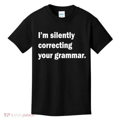 I'm Silently Correcting Your Grammar Kids T-Shirt