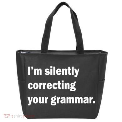 I'm Silently Correcting Your Grammar Tote Bag