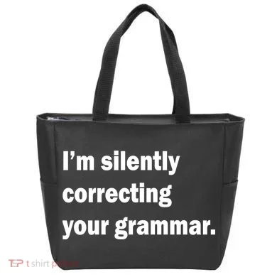 I'm Silently Correcting Your Grammar Tote Bag