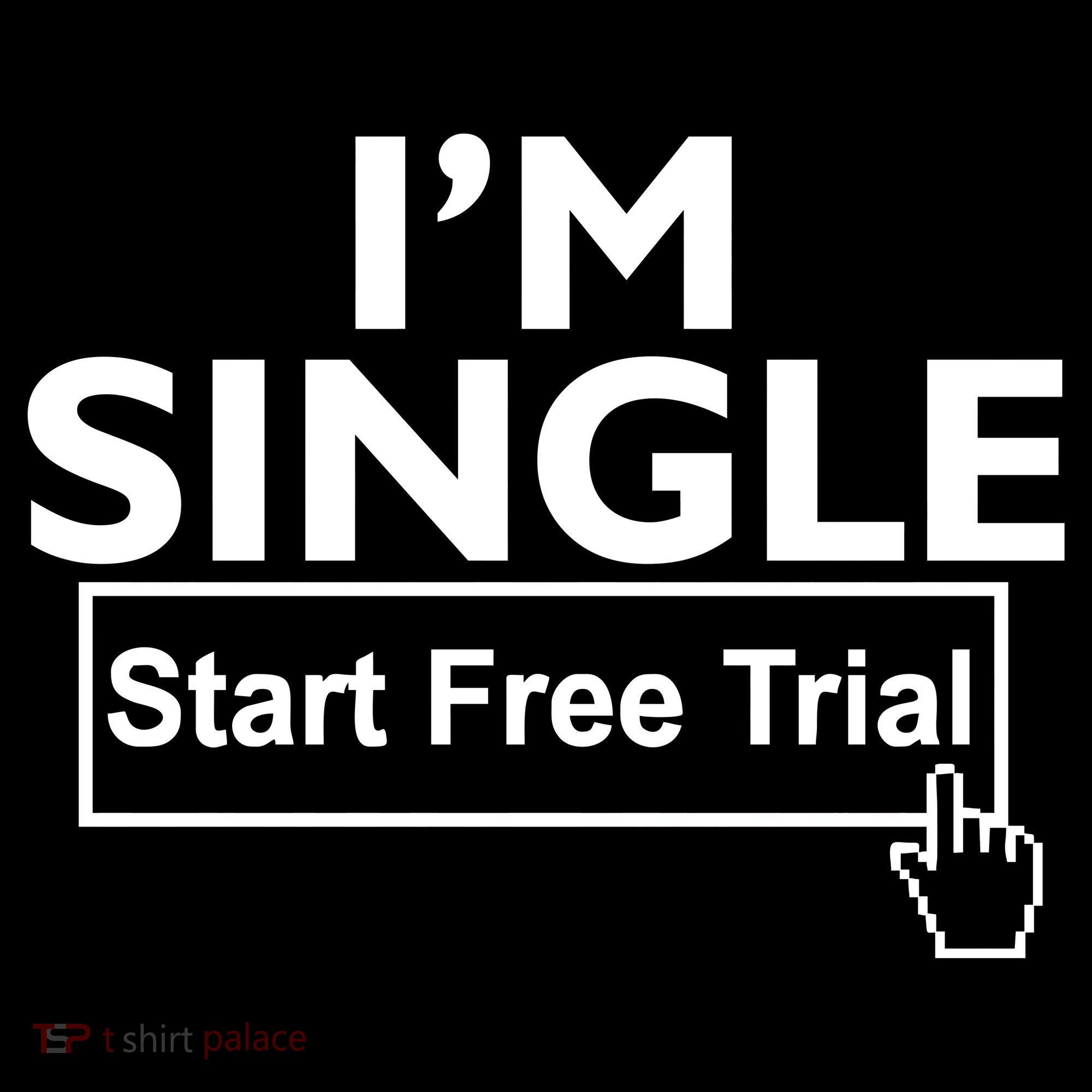 I'm Single Start A Free Trial Button
