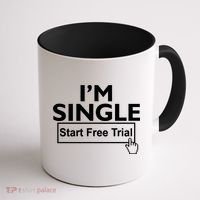 I'm Single Start A Free Trial Coffee Mug thumb 1