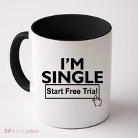 I'm Single Start A Free Trial Coffee Mug thumb 0