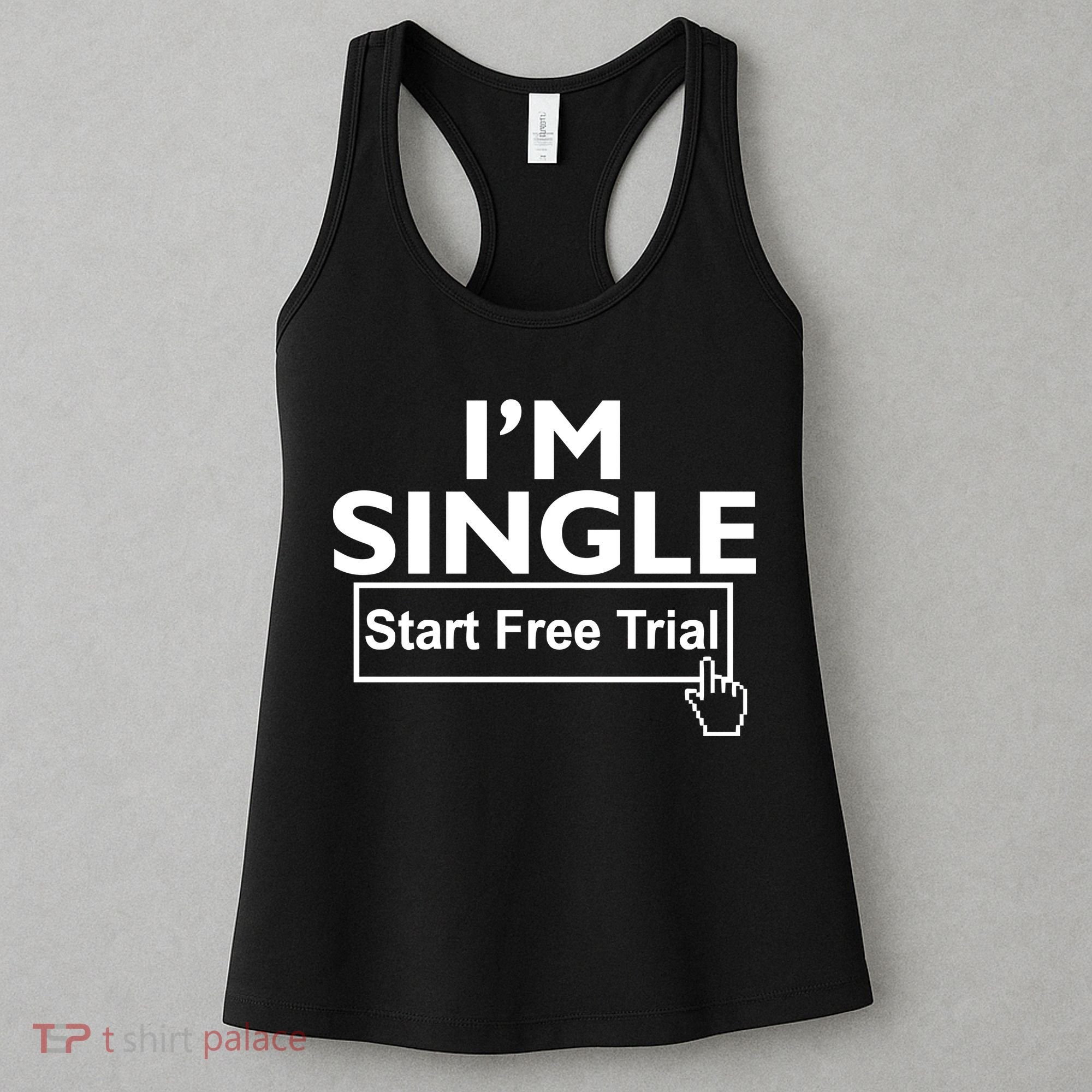 I'm Single Start A Free Trial Women's Tank Top