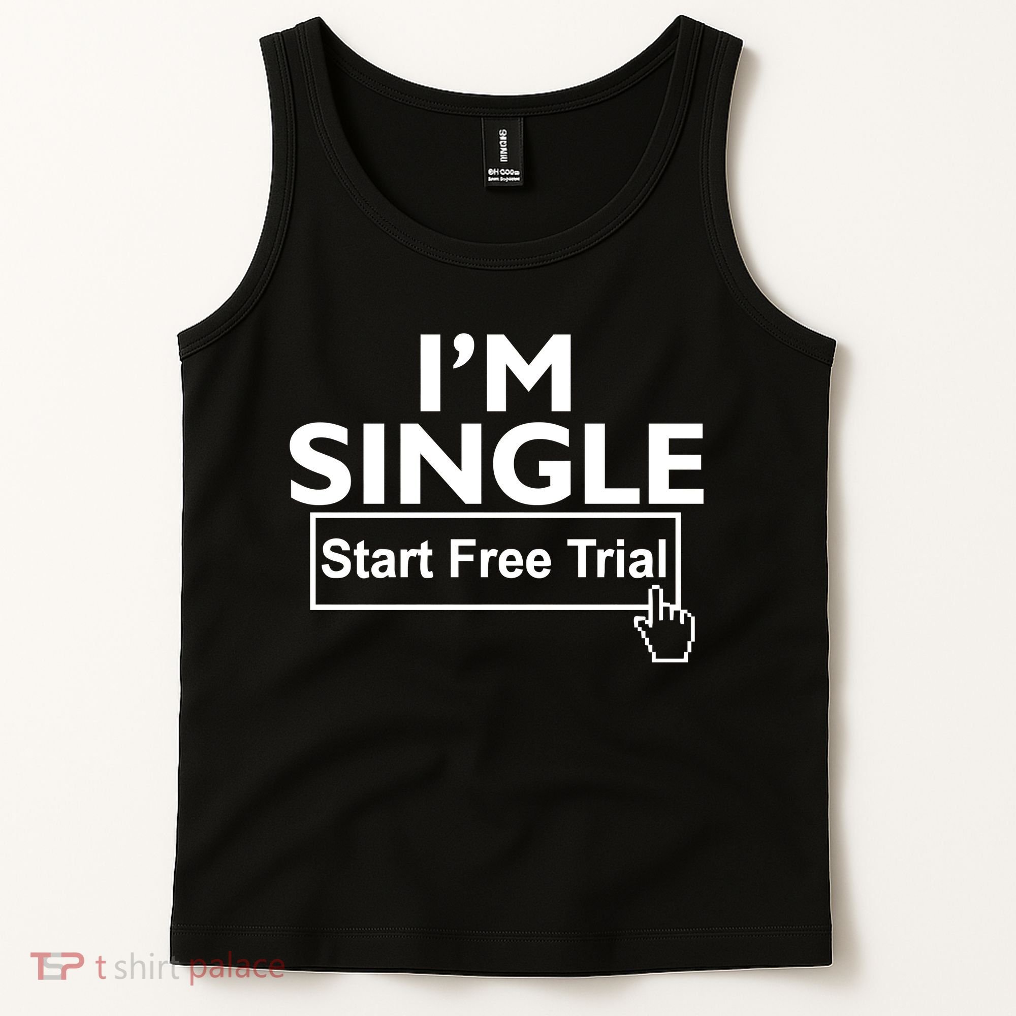 I'm Single Start A Free Trial Tank Top