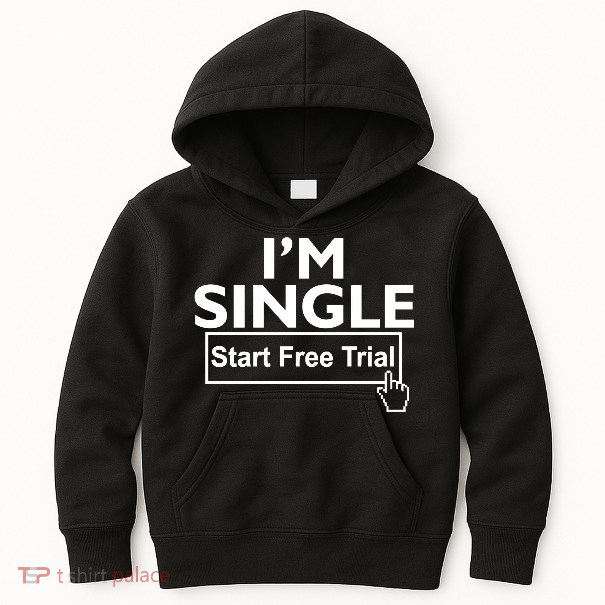 I'm Single Start A Free Trial Kids Hoodie
