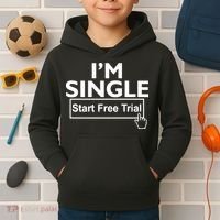 I'm Single Start A Free Trial Kids Hoodie thumb 2