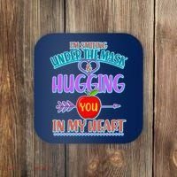 I'm Smiling Under The Mask & Hugging You In My Heart Coaster thumb 0