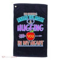 I'm Smiling Under The Mask & Hugging You In My Heart Golf Towel thumb 0