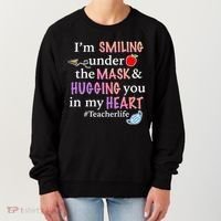 I'm Smiling Under The Mask Hugging You In My Heart Women's Sweatshirt thumb 0