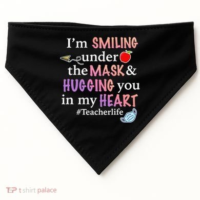 I'm Smiling Under The Mask Hugging You In My Heart USA-Made Doggie Bandana