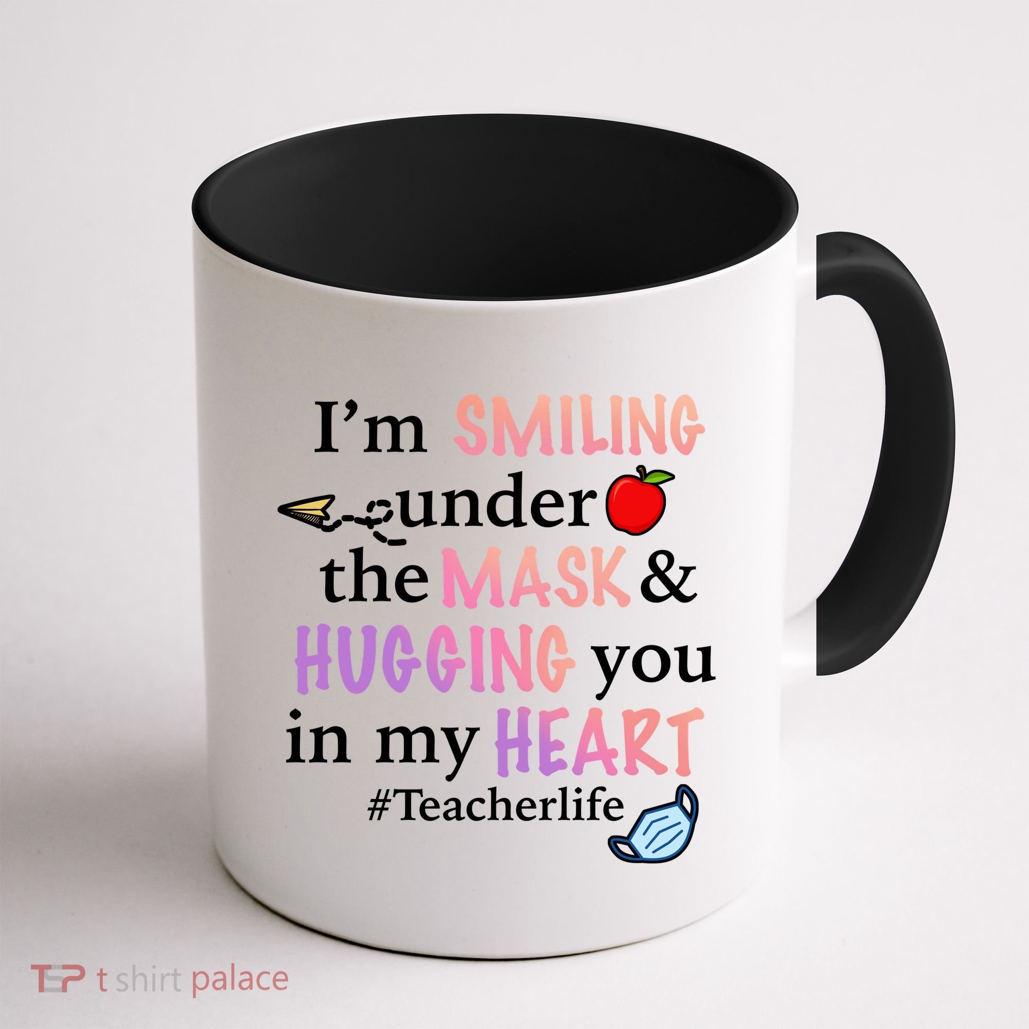 I'm Smiling Under The Mask Hugging You In My Heart Coffee Mug