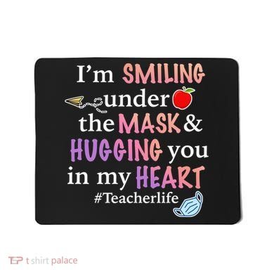 I'm Smiling Under The Mask Hugging You In My Heart Mousepad