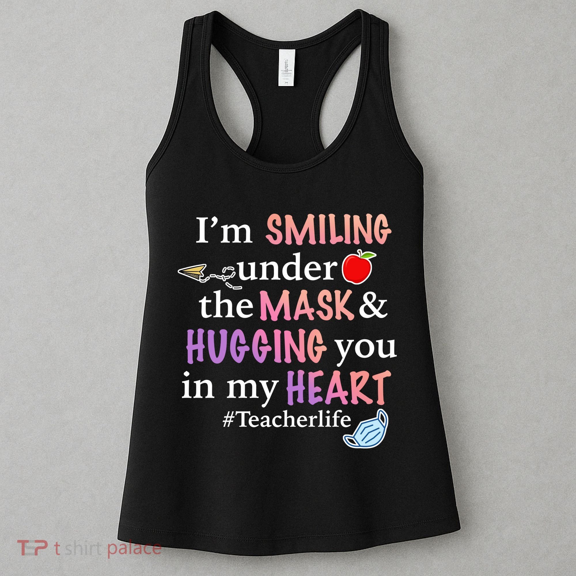 I'm Smiling Under The Mask Hugging You In My Heart Women's Tank Top