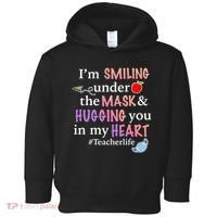 I'm Smiling Under The Mask Hugging You In My Heart Toddler Hoodie thumb 0