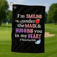 I'm Smiling Under The Mask Hugging You In My Heart Golf Towel thumb 1