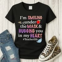 I'm Smiling Under The Mask Hugging You In My Heart Women's T-Shirt thumb 3