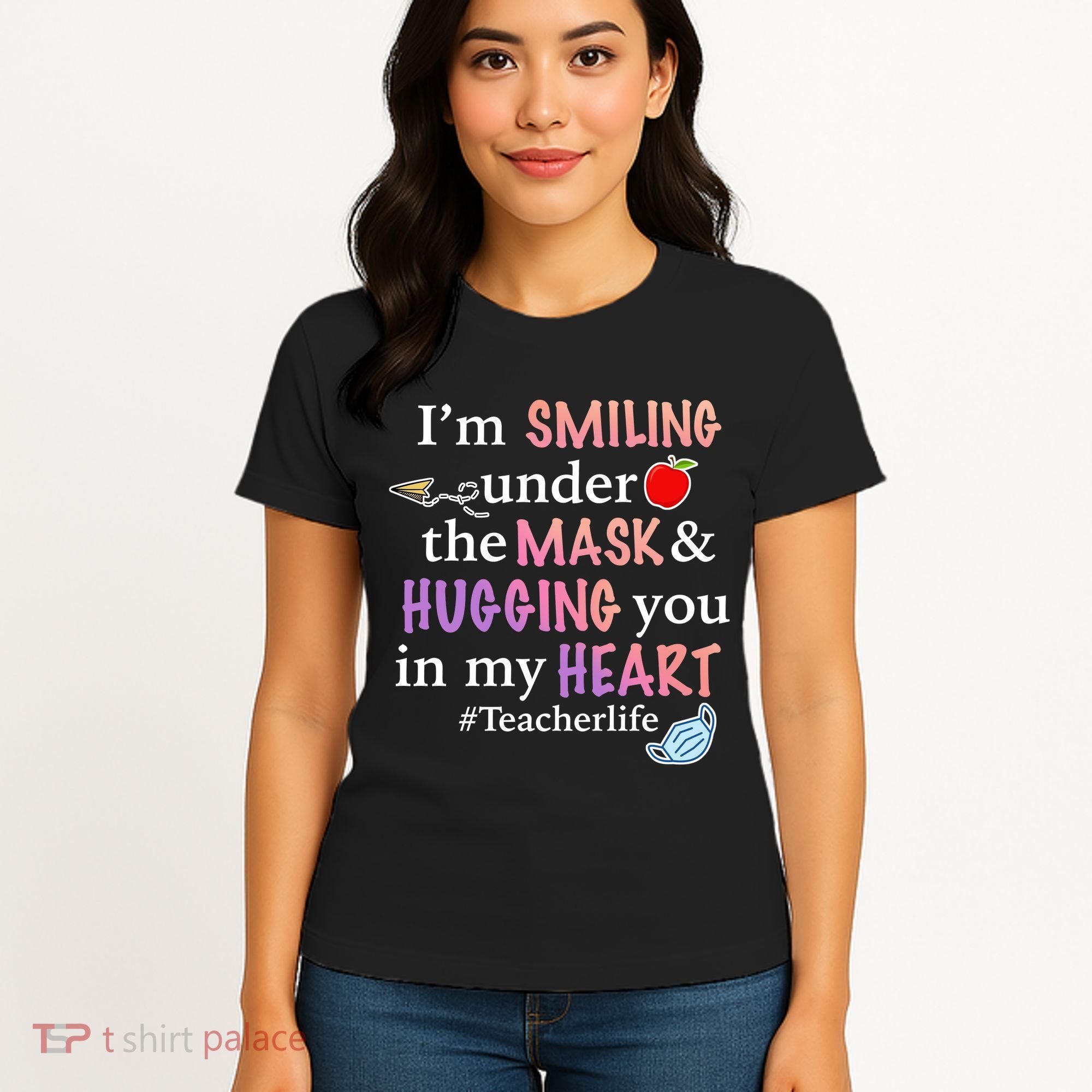 I'm Smiling Under The Mask Hugging You In My Heart Women's T-Shirt