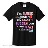 I'm Smiling Under The Mask Hugging You In My Heart Kids T-Shirt thumb 0