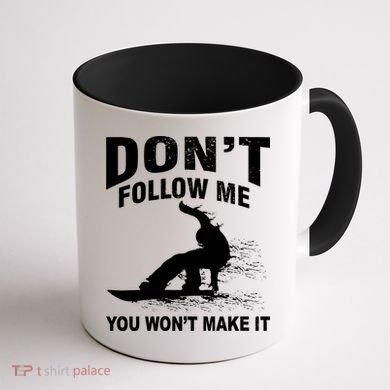 I'm Snowboarding Don't Follow Me You Won't Make It Coffee Mug back
