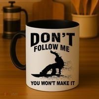 I'm Snowboarding Don't Follow Me You Won't Make It Coffee Mug thumb 4