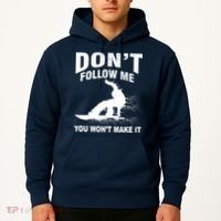 I'm Snowboarding Don't Follow Me You Won't Make It Hoodie thumb 2