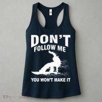 I'm Snowboarding Don't Follow Me You Won't Make It Women's Tank Top thumb 3