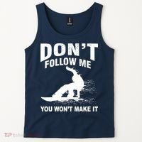 I'm Snowboarding Don't Follow Me You Won't Make It Tank Top thumb 2
