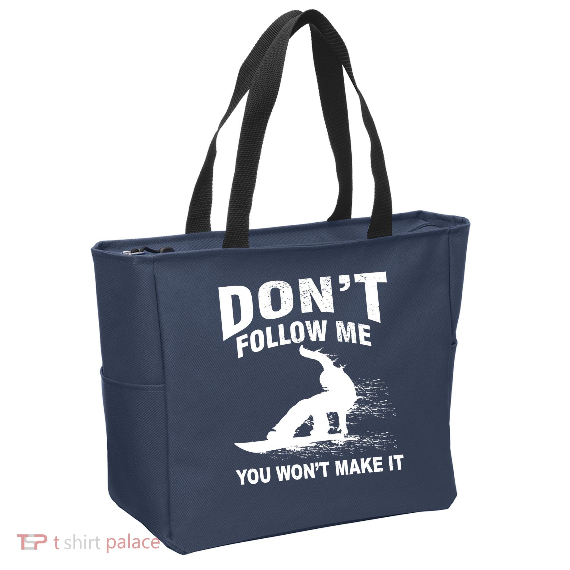 I'm Snowboarding Don't Follow Me You Won't Make It Tote Bag