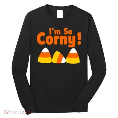 I'm So Corny Candy Corn Halloween Long Sleeve Shirt