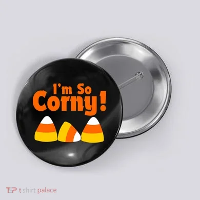 I'm So Corny Candy Corn Halloween Button