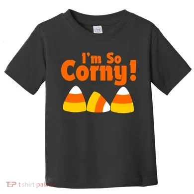 I'm So Corny Candy Corn Halloween Toddler T-Shirt