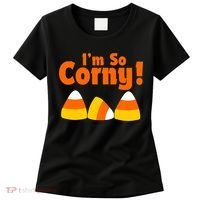 I'm So Corny Candy Corn Halloween Women's T-Shirt thumb 0