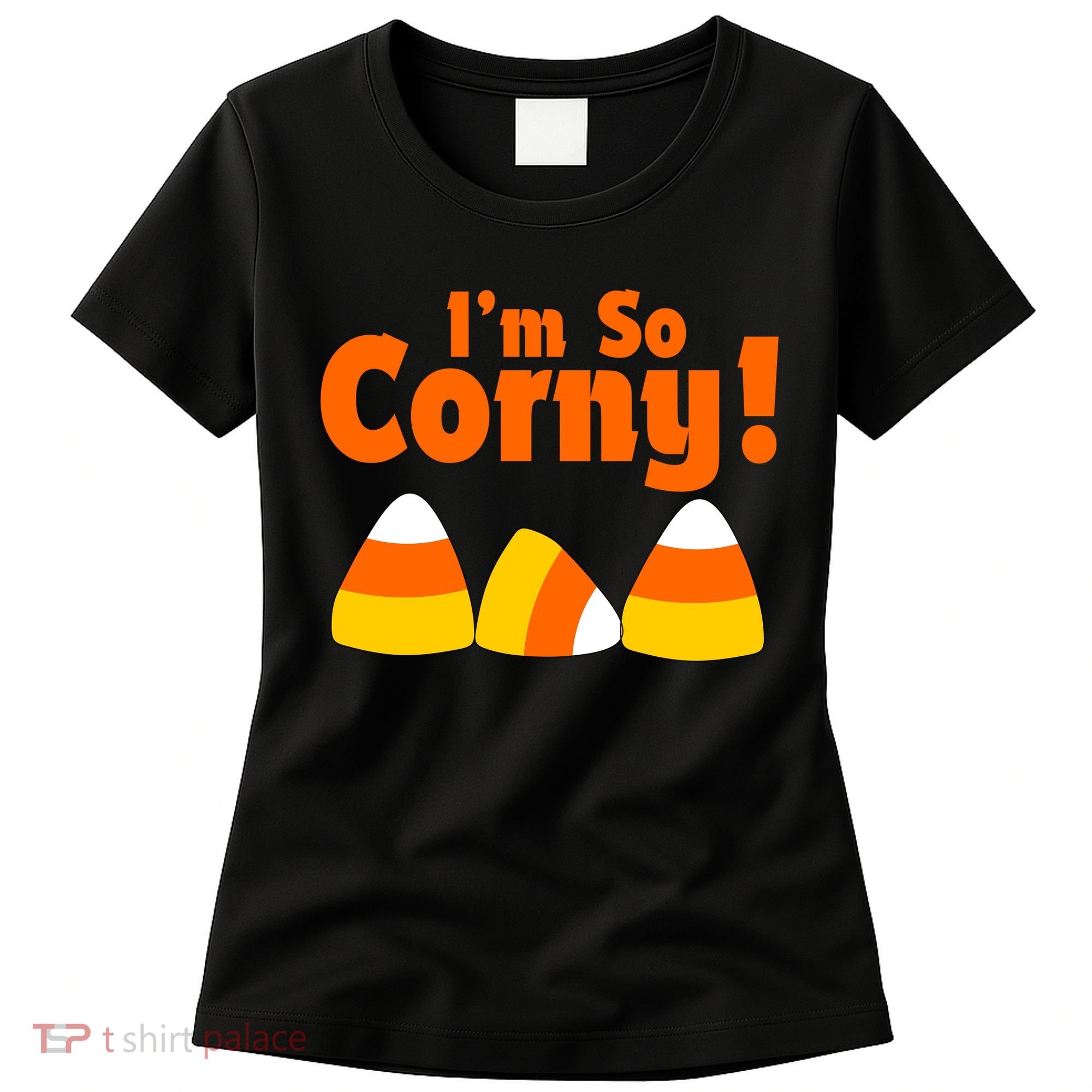 I'm So Corny Candy Corn Halloween Women's T-Shirt