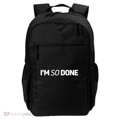 I'm So Done Backpack
