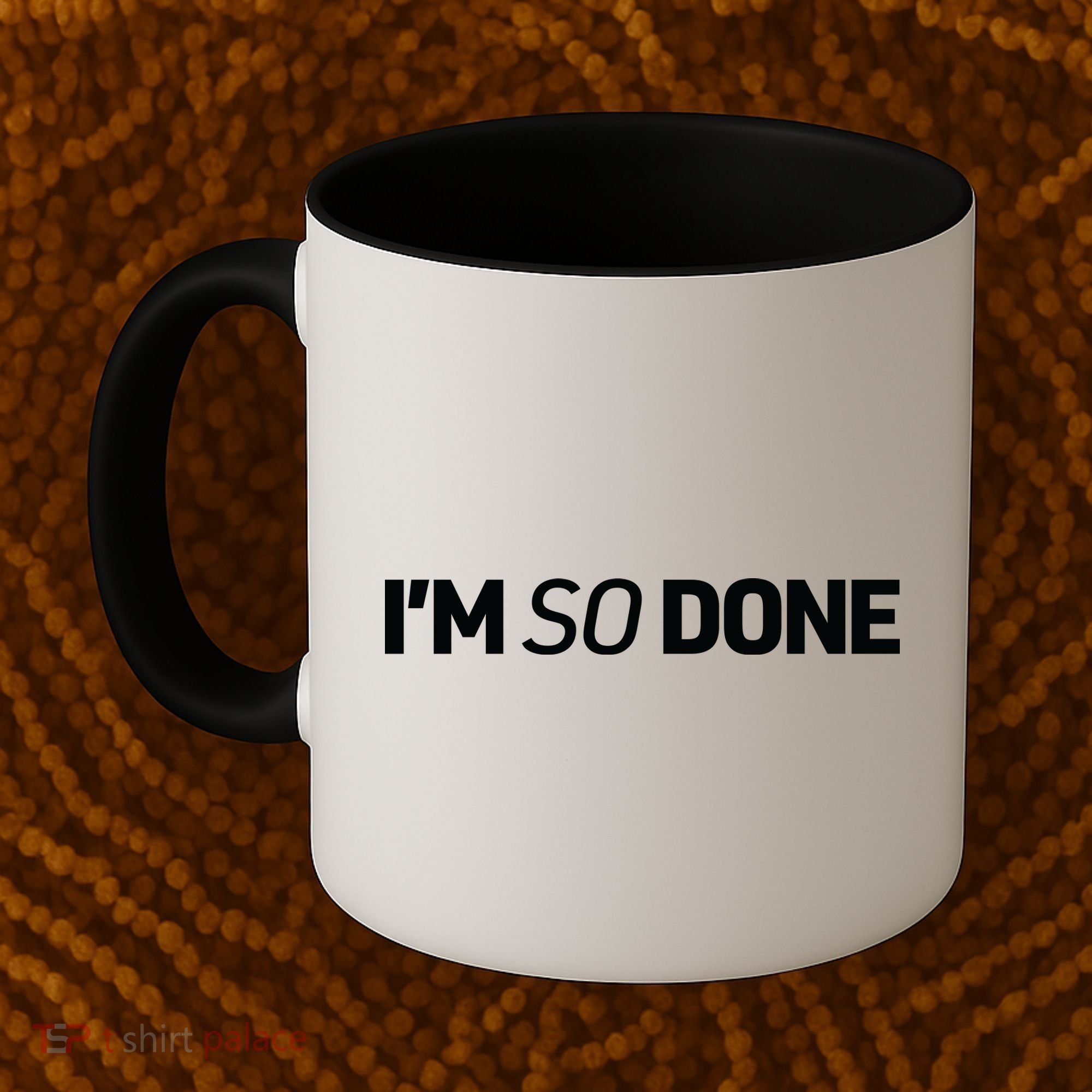 I'm So Done Coffee Mug