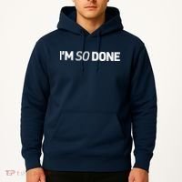 I'm So Done Hoodie thumb 2
