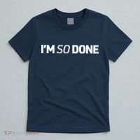 I'm So Done T-Shirt thumb 5
