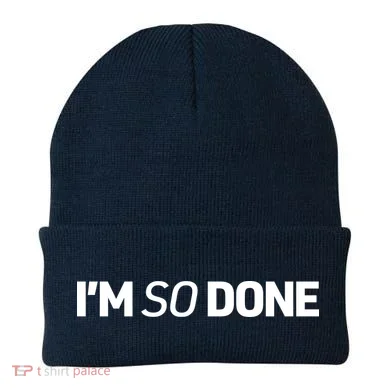 I'm So Done Beanie