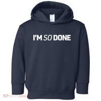 I'm So Done Toddler Hoodie thumb 0