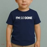 I'm So Done Toddler T-Shirt thumb 2