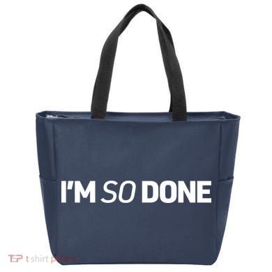 I'm So Done Tote Bag
