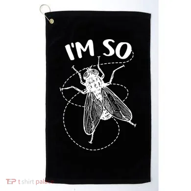 I'm So Fly Golf Towel