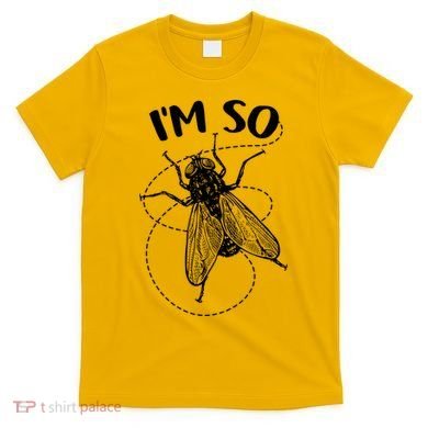 I'm So Fly T-Shirt
